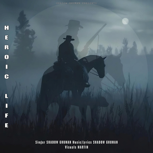 Heroic Life (Shadow Ghuman)