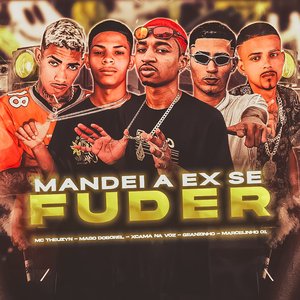 Mandei a Ex Se Fuder