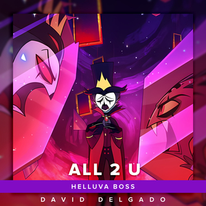 All 2 U - Helluva Boss (Versión en Español Latino)