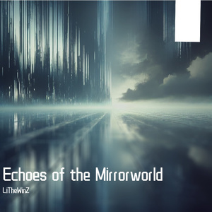 Echoes of the Mirrorworld