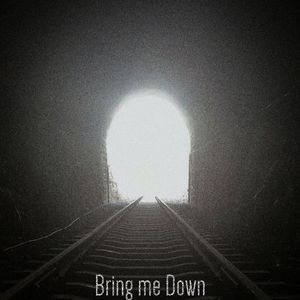 Bring me Down