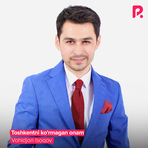 Toshkentni ko'rmagan onam