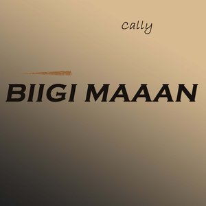 Biigi Maaan