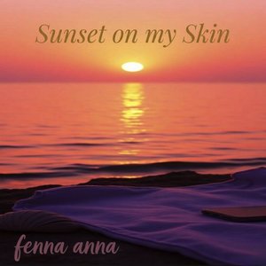 Sunset on My Skin