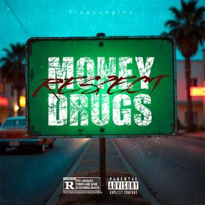 MONEY,DRUGS,RESPECT