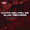 Mc Vuiziki - Chupa Meu Pau de Olho Fechado