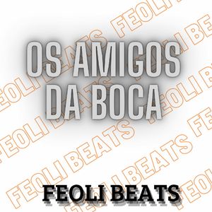 OS AMIGO DA BOCA