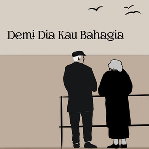 Demi Dia Kau Bahagia