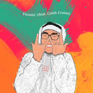 Flossin' (feat. Caleb Cruise)