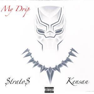 My Drip (feat. Kensan)
