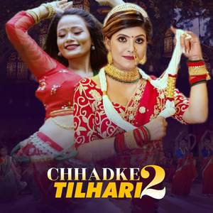Chhadke Tilhari 2