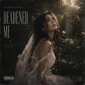 Deadened Me (feat. Marina Kreia)