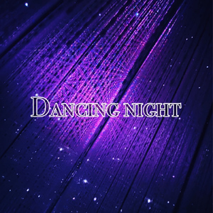 Dancing Night