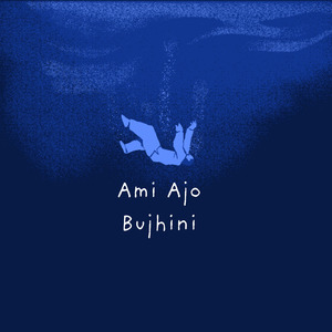 Ami Ajo Bujhini