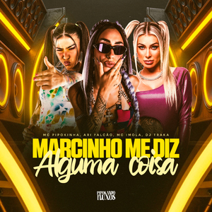 Marcinho Me Diz Alguma Coisa
