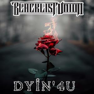 Dyin' 4 U