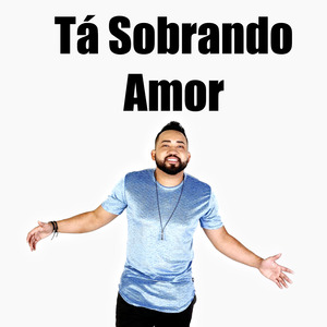 Tá Sobrando Amor