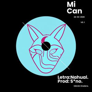 Mi can (Version sin estudio)