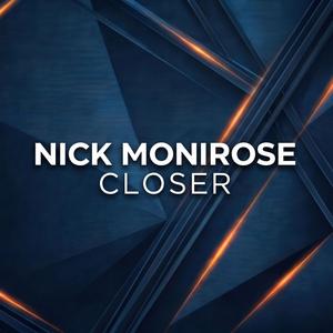 closer