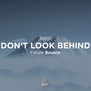 Berx - Don't Look Behind