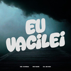 Eu Vacilei