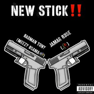 NEW STICK (feat. Jamar Rose)