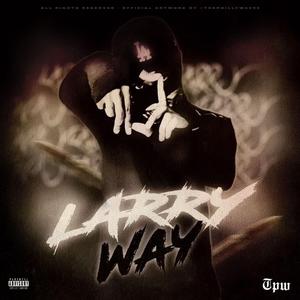 Larry way (feat. bandupna) (explicit version)