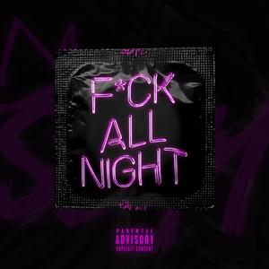 Fuck All Night (feat. Shano)
