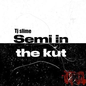 Semi In The Kut