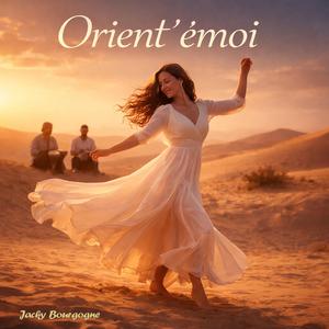 Orient'émoi (feat. Martine Giacomoni)