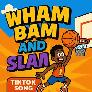 Wham, Bam, Dunk'NSlam
