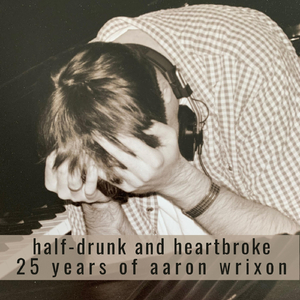 The Aaron Wrixon Song