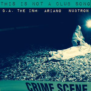 This Is Not A Club Song (feat. Nu3tron) [Instrumental]