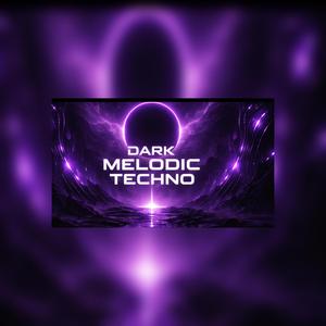 DARK MELODIC TECHNO