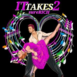 IT TAKES 2 (featuring Melodee)