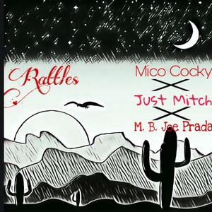 Rattles (feat. Mico Cocky, Motzaik, A.K.A Just Mitch & Tellie)