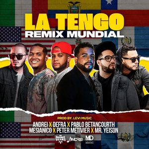 La tengo (feat. Pablo Betancourth, Mesianico & Defra) (remix mundial)