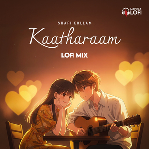 Kaatharaam Lofi Mix