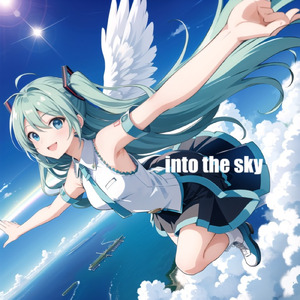 into the sky (feat. 初音ミク)
