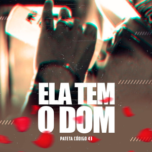 Ela Tem o Dom