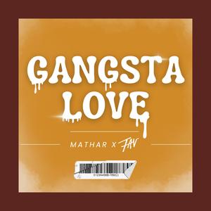 Gangsta love (feat. FAV)