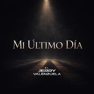 Mi ultimo dia