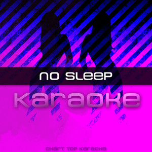 No Sleep (Karaoke)
