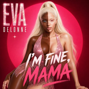 I'm Fine, Mama