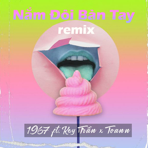 Nắm Đôi Bàn Tay (Remix)