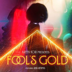 FOOL'S GOLD (feat. Lana Artemis)