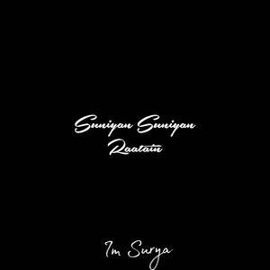 Suniyan Suniyan Raatain