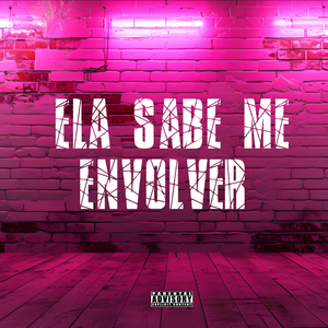 Ela Sabe Me Envolver (Brazilian Phonk)