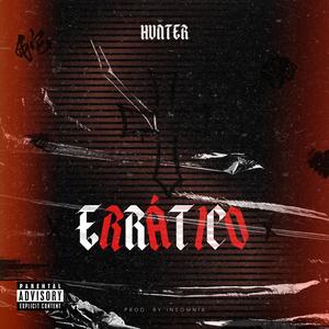 Errático (feat. Hunter)
