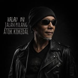 KALAU INI JALAN PULANG